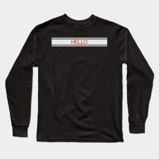 Hello Long Sleeve T-Shirt